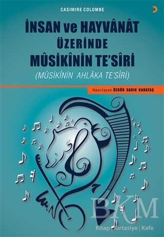 İnsan ve Hayvanat Üzerinde Musikinin Te’siri - Cinius Yayınları