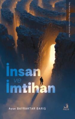 İnsan ve İmtihan - 1