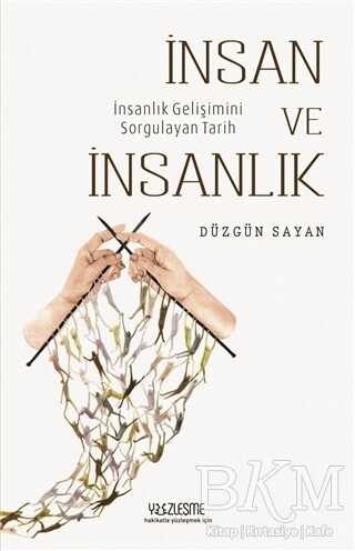İnsan ve İnsanlık - Yüzleşme Yayınları