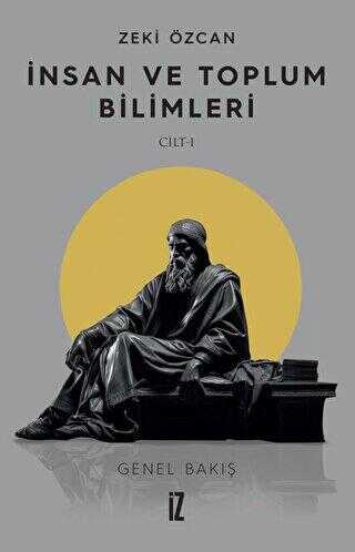 İnsan ve Toplum Bilimleri Cilt 1 - İz Yayıncılık