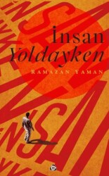 İnsan Yoldayken - Düşün Yayıncılık