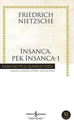 İnsanca, Pek İnsanca - 1 - İş Bankası Kültür Yayınları