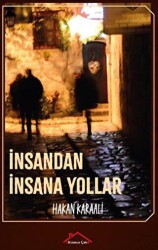 İnsandan İnsana Yollar - Kırmızı Çatı Yayınları