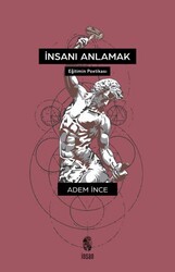 İnsanı Anlamak - İnsan Yayınları