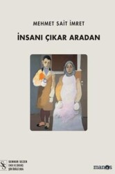 İnsanı Çıkar Aradan - Manos Yayınları