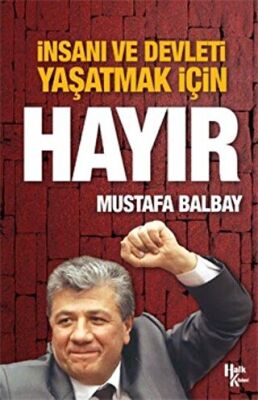 İnsanı ve Devleti Yaşatmak İçin Hayır kapağı