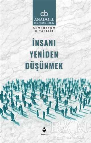 İnsanı Yeniden Düşünmek - Tire Kitap