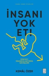 İnsanı Yok Et - Ketebe Yayınları