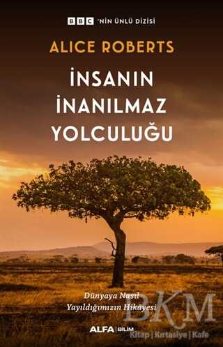 İnsanın İnanılmaz Yolculuğu - 1