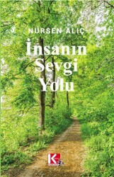 İnsanın Sevgi Yolu - K-İletişim Yayınları