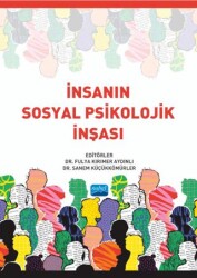 İnsanın Sosyal Psikolojik İnşası - Nobel Akademik Yayıncılık