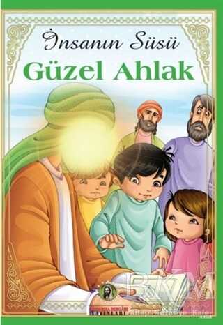 İnsanın Süsü Güzel Ahlak - İmam Rıza Dergahı Yayınları