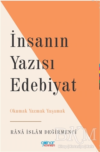 İnsanın Yazısı Edebiyat - Gülnar Yayınları