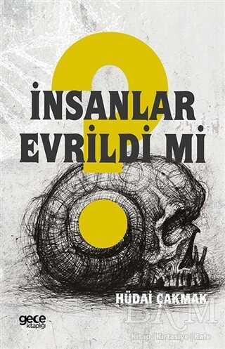 İnsanlar Evrildi mi? - Gece Kitaplığı