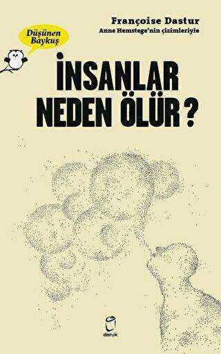 İnsanlar Neden Ölür? - Düşünen Baykuş - Doruk Yayınları