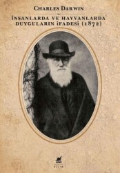 İnsanlarda ve Hayvanlarda Duyguların İfadesi 1872 - Ayrıntı Yayınları