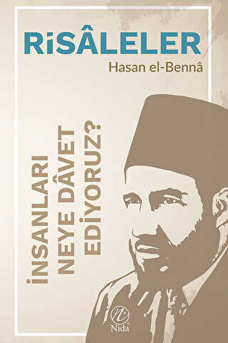 İnsanları Neye Davet Ediyoruz? - Risaleler - Nida Yayıncılık