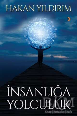 İnsanlığa Yolculuk - Cinius Yayınları