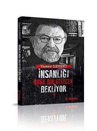 İnsanlığı Nasıl Bir Gelecek Bekliyor? - Dramatik Yayınları