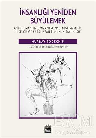 İnsanlığı Yeniden Büyülemek - Sümer Yayıncılık