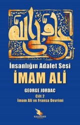 İnsanlığın Adalet Sesi İmam Ali 2. Cilt - Kalender Yayınevi