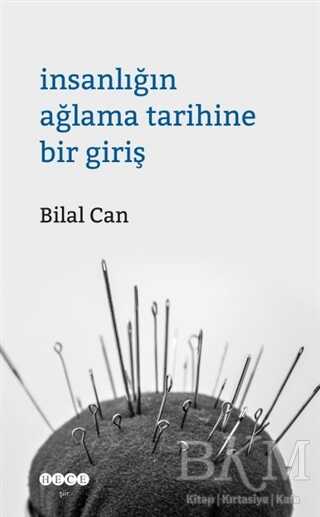 İnsanlığın Ağlama Tarihine Giriş - Hece Yayınları