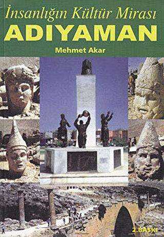 İnsanlığın Kültür Mirası Adıyaman - Peri Yayınları