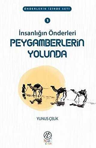 İnsanlığın Önderleri Peygamberlerin Yolunda - Nida Yayıncılık