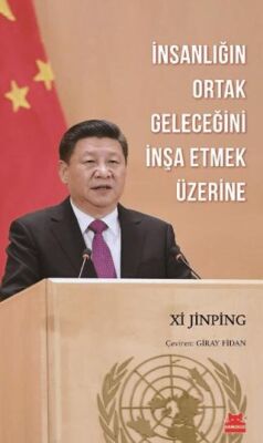 İnsanlığın Ortak Geleceğini İnşa Etmek Üzerine - 1