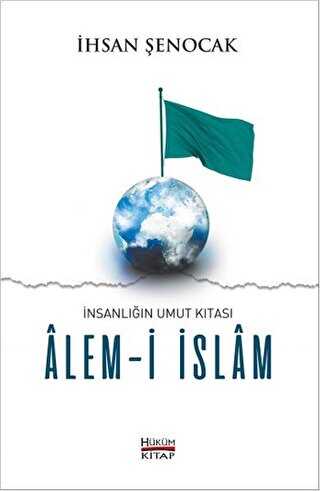 İnsanlığın Umut Kıtası Alem-i İslam - Hüküm Kitap Yayınları