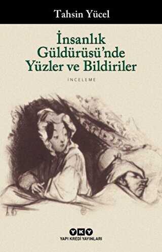 İnsanlık Güldürüsü’nde Yüzler ve Bildiriler - Yapı Kredi Yayınları