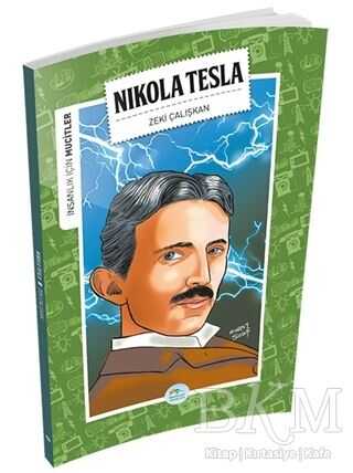 İnsanlık İçin Mucitler - Nikola Tesla - Maviçatı Yayınları