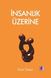 İnsanlık Üzerine - Efil Yayınevi
