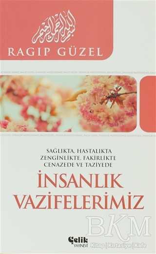 İnsanlık Vazifelerimiz - Çelik Yayınevi