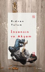 İnsansın ve Akşam - Ketebe Yayınları