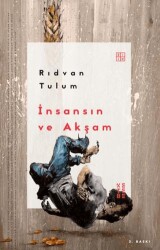 İnsansın ve Akşam - Ketebe Yayınları