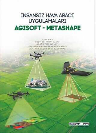 İnsansız Hava Aracı Uygulamaları: Agisoft - Metashape