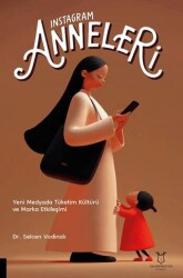 Instagram Anneleri - Akademisyen Kitabevi