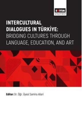 Intercultural Dialogues in Türkiye: Bridging Cultures Through Language, Education, And Art - 1