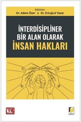 İnterdisipliner Bir Alan Olarak İnsan Hakları - Adalet Yayınevi