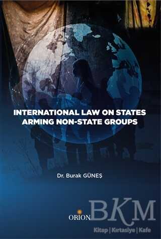 International Law On States Armıng Non - State Groups