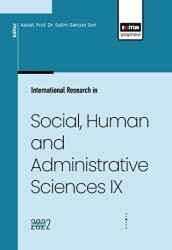 İnternational Research in Social, Human and Administrative Sciences IX - Eğitim Yayınevi - Bilimsel Eserler