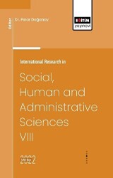 International Research in Social, Human and Administrative Sciences VIII - Eğitim Yayınevi - Bilimsel Eserler