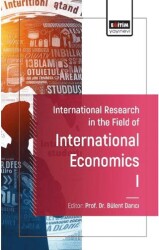 International Research in the Field of Economics I - Eğitim Yayınevi - Bilimsel Eserler
