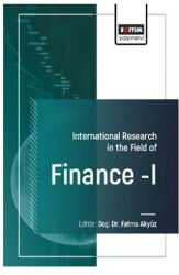 International Research in The Field Of Finance - I - Eğitim Yayınevi - Bilimsel Eserler