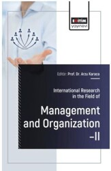 International Research in the Field of Management and Organization – II - Eğitim Yayınevi - Bilimsel Eserler