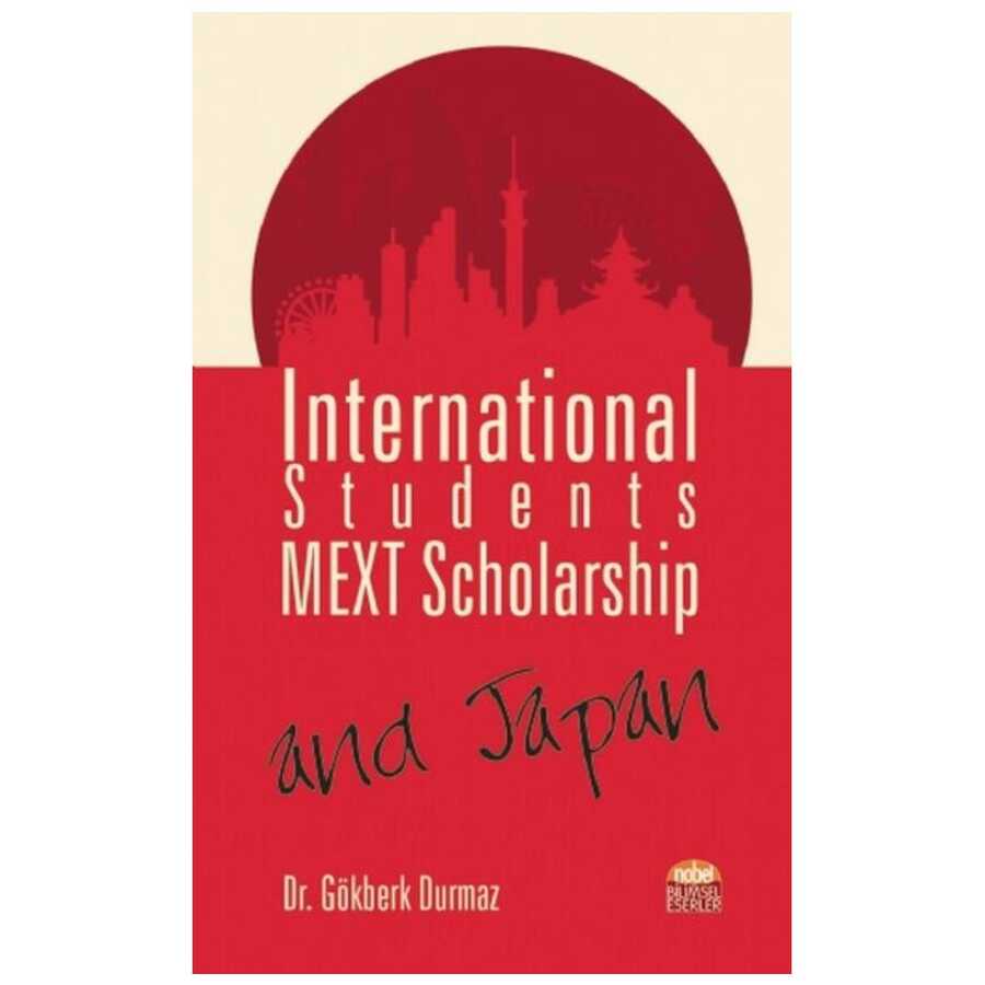 International Students, MEXT Scholarship, and Japan - Nobel Bilimsel Eserler
