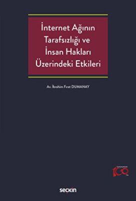 İnternet Ağının Tarafsızlığı ve İnsan Hakları Üzerindeki Etkileri - 1