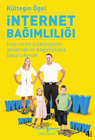 İNTERNET BAĞIMLILIĞI - İş Bankası Kültür Yayınları
