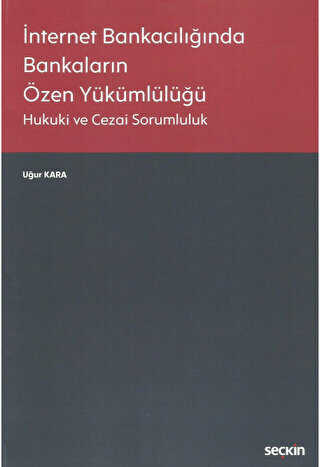 İnternet Bankacılığında Bankaların Özen Yükümlülüğü - Seçkin Yayıncılık